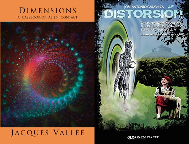 Dimensions, de Jacques Vallée e Distorsión, de Caravaca - visões alternativas de fenômenos insólitos que inspiram reflexões de autor brasileiro